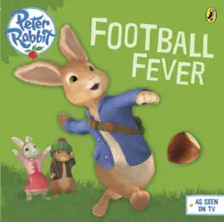 peter rabbit animation: football fever! imagen de la portada del libro