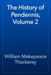 The History of Pendennis, Volume 2 reviews