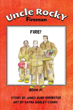 uncle rocky, fireman: book 1 - fire! book cover image
