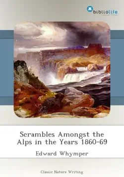 scrambles amongst the alps in the years 1860-69 book cover image