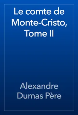 le comte de monte-cristo, tome ii book cover image