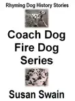 Coach Dog, Fire Dog Series synopsis, comments