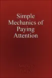 Simple Mechanics of Paying Attention synopsis, comments