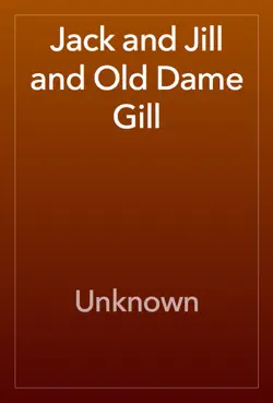 jack and jill and old dame gill book cover image