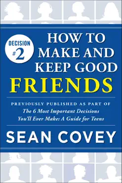decision #2: how to make and keep good friends book cover image