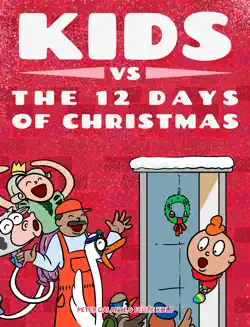 kids vs the twelve days of christmas: how many presents do you really get? book cover image