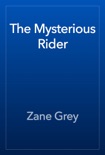 The Mysterious Rider book summary, reviews and download