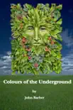 Colours of the Underground synopsis, comments