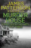 Murder House: Part Three sinopsis y comentarios