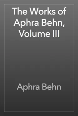 the works of aphra behn, volume iii book cover image