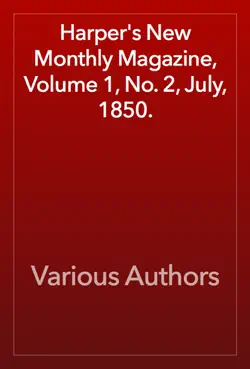 harper's new monthly magazine, volume 1, no. 2, july, 1850. book cover image