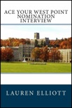 Ace Your West Point Nomination Interview book summary, reviews and downlod