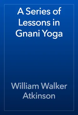 a series of lessons in gnani yoga book cover image