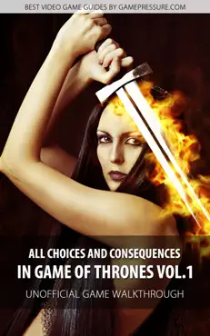 all choices and consequences in game of thrones vol.1 book cover image