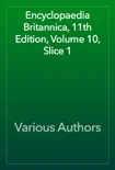 Encyclopaedia Britannica, 11th Edition, Volume 10, Slice 1 reviews