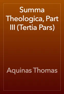 summa theologica, part iii (tertia pars) book cover image