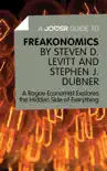 A Joosr Guide to… Freakonomics by Steven D. Levitt & Stephen J. Dubner sinopsis y comentarios