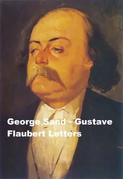 the george sand - gustave flaubert letters, in english translation book cover image