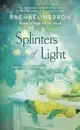 Splinters of Light