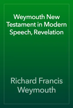 weymouth new testament in modern speech, revelation imagen de la portada del libro