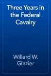 Three Years in the Federal Cavalry reviews