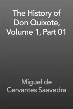 the history of don quixote, volume 1, part 01 imagen de la portada del libro