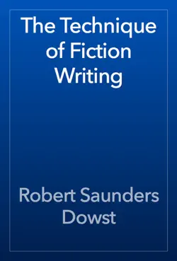 the technique of fiction writing book cover image