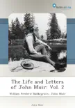 The Life and Letters of John Muir: Vol. 2 sinopsis y comentarios
