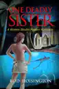 One Deadly Sister a Women Sleuths Mystery Romance (Sandy Reid Mystery Series #1)