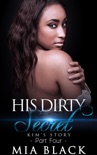 His Dirty Secret 4: Kim's Story book summary, reviews and download