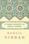 A Third Treasury of Kahlil Gibran synopsis, comments