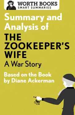 summary and analysis of the zookeeper's wife: a war story book cover image