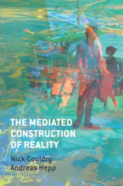 the mediated construction of reality book cover image