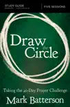 Draw the Circle Bible Study Guide synopsis, comments