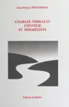 Charles Perrault, conteur et hermétiste sinopsis y comentarios