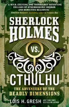 sherlock holmes vs. cthulhu: the adventure of the deadly dimensions book cover image