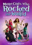 More Girls Who Rocked the World synopsis, comments