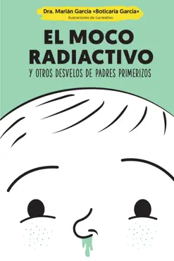 el moco radiactivo imagen de la portada del libro