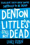 Denton Little's Still Not Dead sinopsis y comentarios