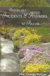 Remarkable Incidents and Answers To Prayer synopsis, comments
