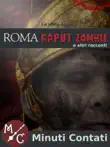 La Sfida a Roma Caput Zombie sinopsis y comentarios