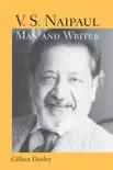 V. S. Naipaul, Man and Writer synopsis, comments
