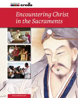 encountering christ in the sacraments book cover image