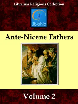 ante-nicene fathers - volume 2 book cover image
