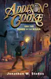 Addison Cooke and the Tomb of the Khan synopsis, comments