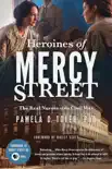Heroines of Mercy Street synopsis, comments