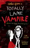 Notes from a Totally Lame Vampire synopsis, comments