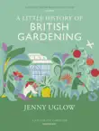 A Little History of British Gardening sinopsis y comentarios