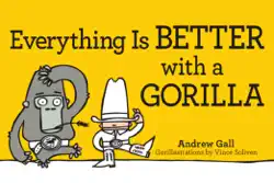 everything is better with a gorilla book cover image