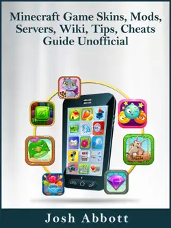 minecraft game skins, mods, servers, wiki, tips, cheats guide unofficial book cover image